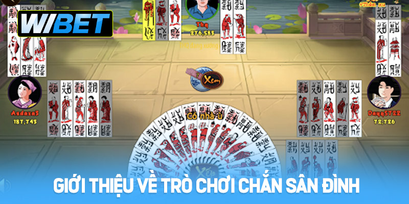 Giới thiệu về trò chơi Chắn Sân Đình