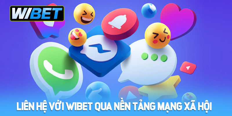 Liên hệ với WIBET qua nền tảng mạng xã hội