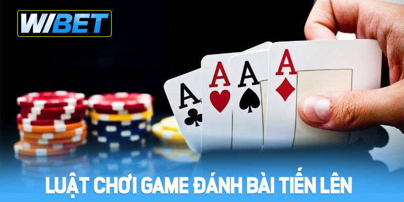 Luật chơi game đánh bài tiến lên