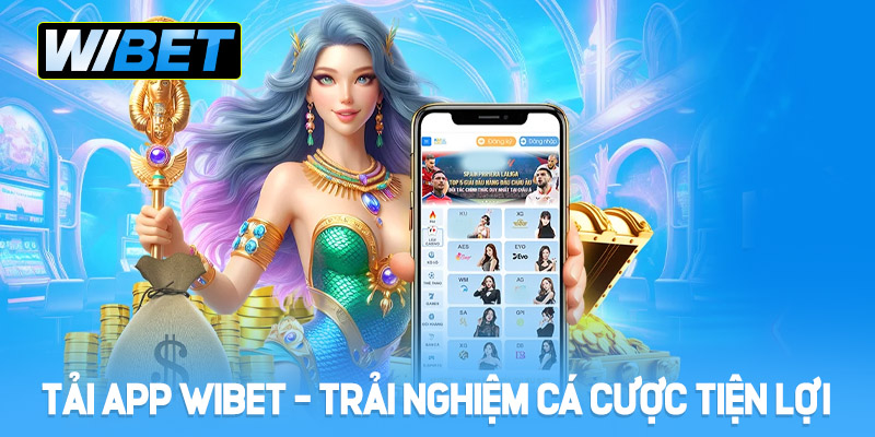 Hướng dẫn tải App WIBET dành cho tân thủ